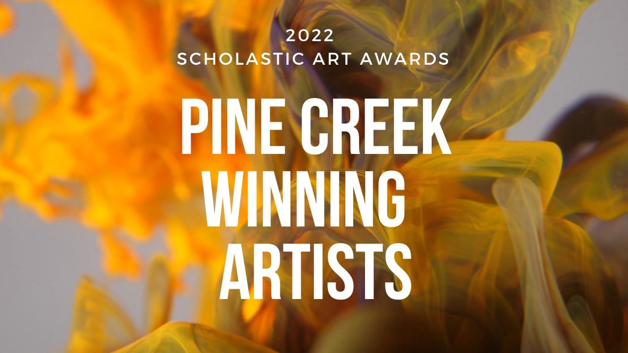 Congratulations Scholastic Art Award Winners Pine Creek High School